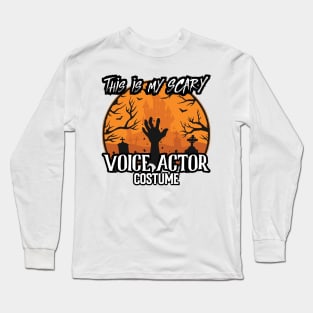 This Is My Scary Voice Actor Costume Long Sleeve T-Shirt